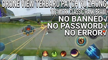 SCRIPT DRONE VIEW TERBARU PATCH YU ZHONG 2X/3X|MOBILE LEGEND