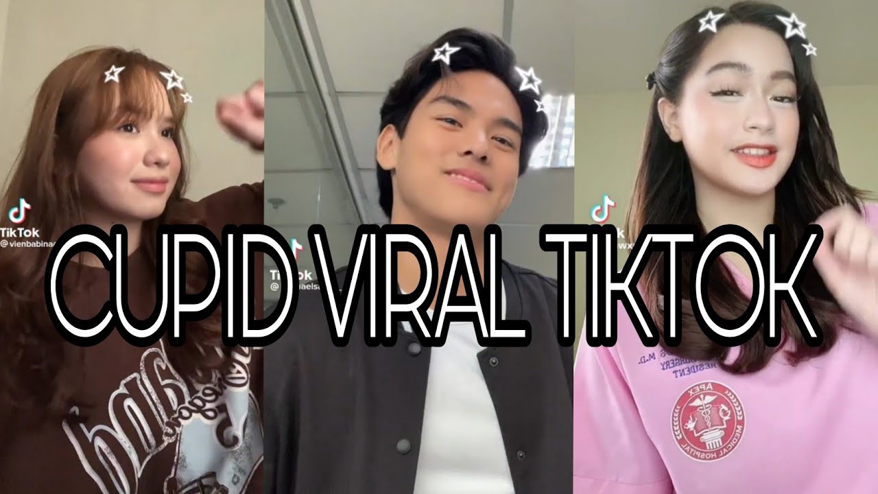 Cupid Viral Tiktok Tiktok Compilation Youtube 