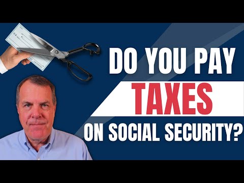 Do You Pay Taxes on Social Security? Important Info!