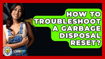How To Troubleshoot A Garbage Disposal Reset? - LearnToDIY360.com