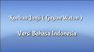 Korban Janji ( GuyonWaton ) | versi Bahasa Indonesia (cover lirik)