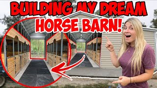 BUILDING MY DREAM HORSE BARN START TO FINISH!