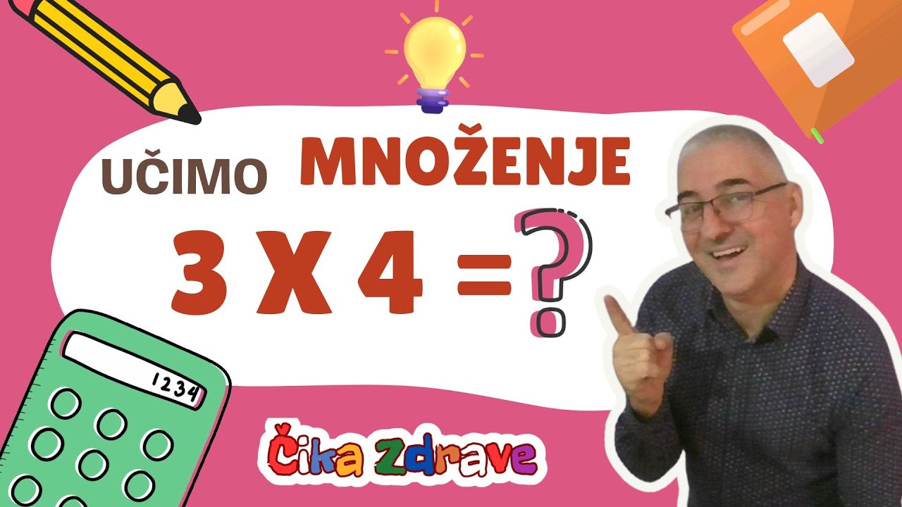 UČIMO MNOŽENJE, ČAS 1, ČIKA ZDRAVE UČI ĐAKE MALE