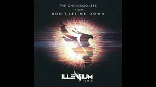 The Chainsmokers - Dont Let Me Down Illenium Remix