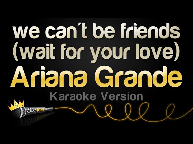 Ariana Grande - we can't be friends wait for your love (Karaoke Version) class=