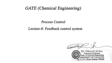 Process Control | Lecture-8 | Feedback Control System | By Dr. Debasish Sarkar |Chemical Engineering