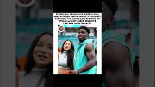 Tyreek Hills Ex Wants To Call Off The Divorce?