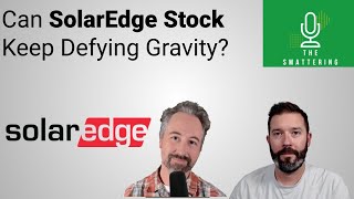 Celebrity Can SolarEdge Stock Keep Defying Gravity? Profile