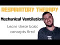 Respiratory Therapy - Mechanical Ventilation - Trigger, cycle, limit, volume vs pressure