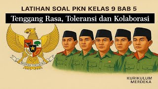 TENGGANG RASA, TOLERANSI DAN KOLABORASI.. Latihan soal Pendidikan Pancasila/PKN kelas 9 Bab5