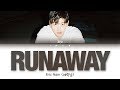 Eric Nam 에릭남 Runaway Han Rom Eng Color Coded Lyrics 한국어 가사 mp3
