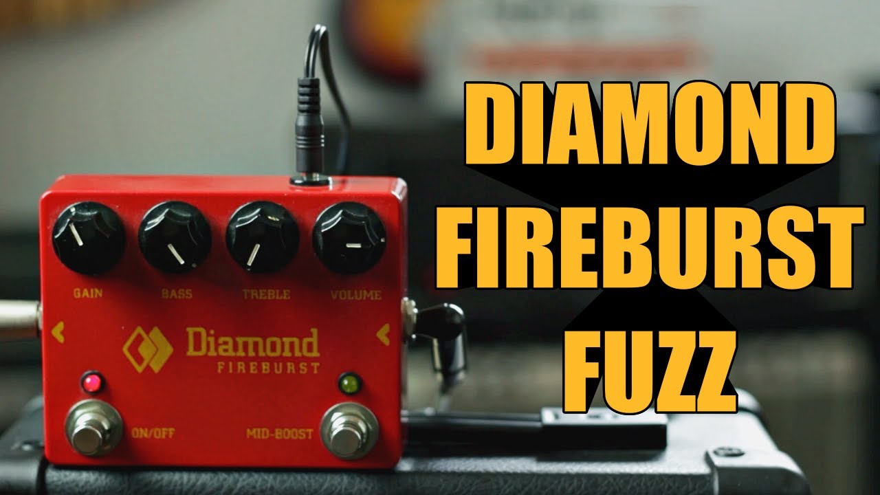 ギター DIAMOND Guitar Pedal FIRE BURST Ep. #1: Diamond Fireburst Fuzz - YouTube