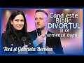 Cand este biblic sa divortez si ce urmeaza dupa  gabriela si toni berbece