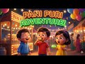 Pani Puri Adventure! 🍡✨ | Cute 3D Kids Animation | Shadab Khan Animations
