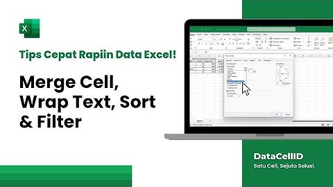 4 Fitur Excel yang Bikin Data Kamu Rapi & Profesional | Merge, Wrap Text, Sort & Filter