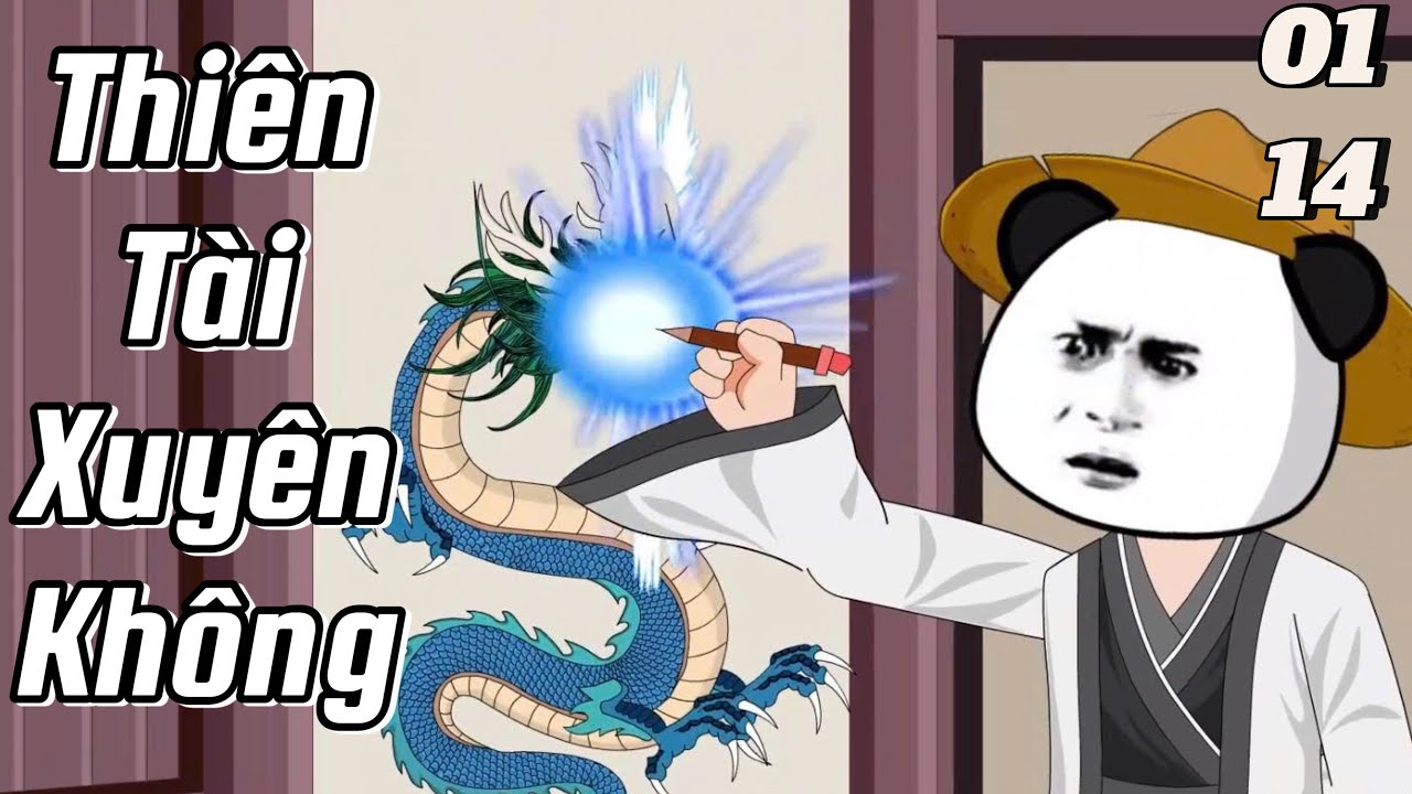 Thiên Tài Xuyên Không (Full Tập 1-14) | Hà Nhân Xuyên Không