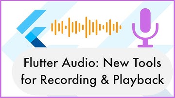 Flutter Audio: New Tools for Recording & Playback