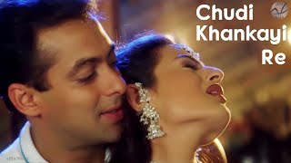 Chudi Khankayi Re | 4K Video | Salman Khan | Amisha Patel |🎧HD Audio | Alka Yagnik | Udit Narayan