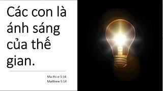 21. Các Con Là Ánh Sáng Của Thế Gian.