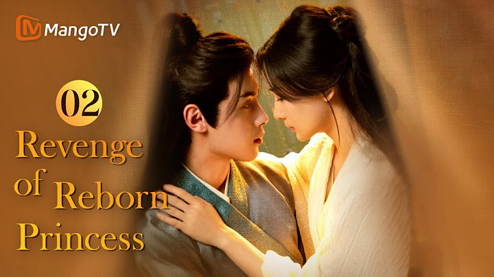 【ENG SUB】EP02 A Noblewoman Altered Her Destiny | Revenge of Reborn Princess | MangoTV English