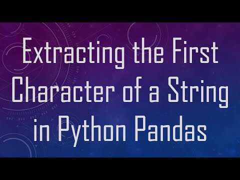 Extracting the First Character of a String in Python Pandas