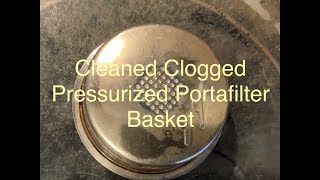 Clean Clogged Pressurized Breville Portafilter Basket