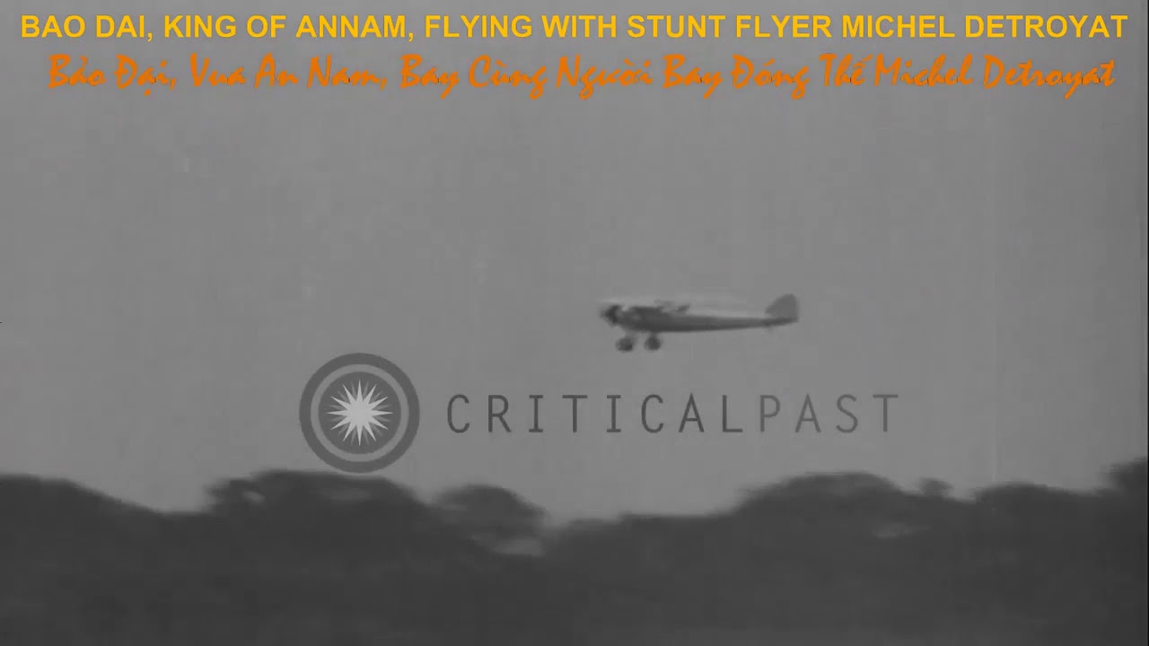 Bao Dai, King of Annam, flying with stunt flyer Michel Detroyat Bảo Đại, Vua An Nam, Bay Cùng Người