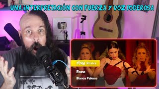 HEAVY METAL SINGER REACTS TO BLANCA PALOMA EAEA | REACTION | REACCIÓN