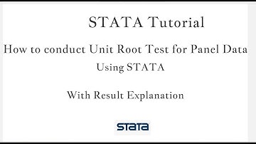STATA Tutorial: How to conduct Unit Root Test for panel data using STATA