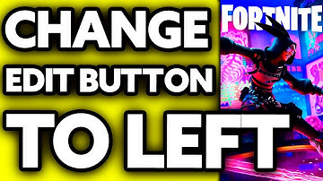 How To Change Edit Button Fortnite Xbox One to Left Stick (2025)