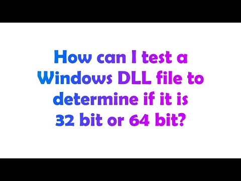 How can I test a Windows DLL file to determine if it is 32 bit or 64 bit?