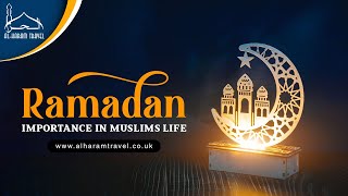 'Ramadan, Importance in the Lives of Muslims. '