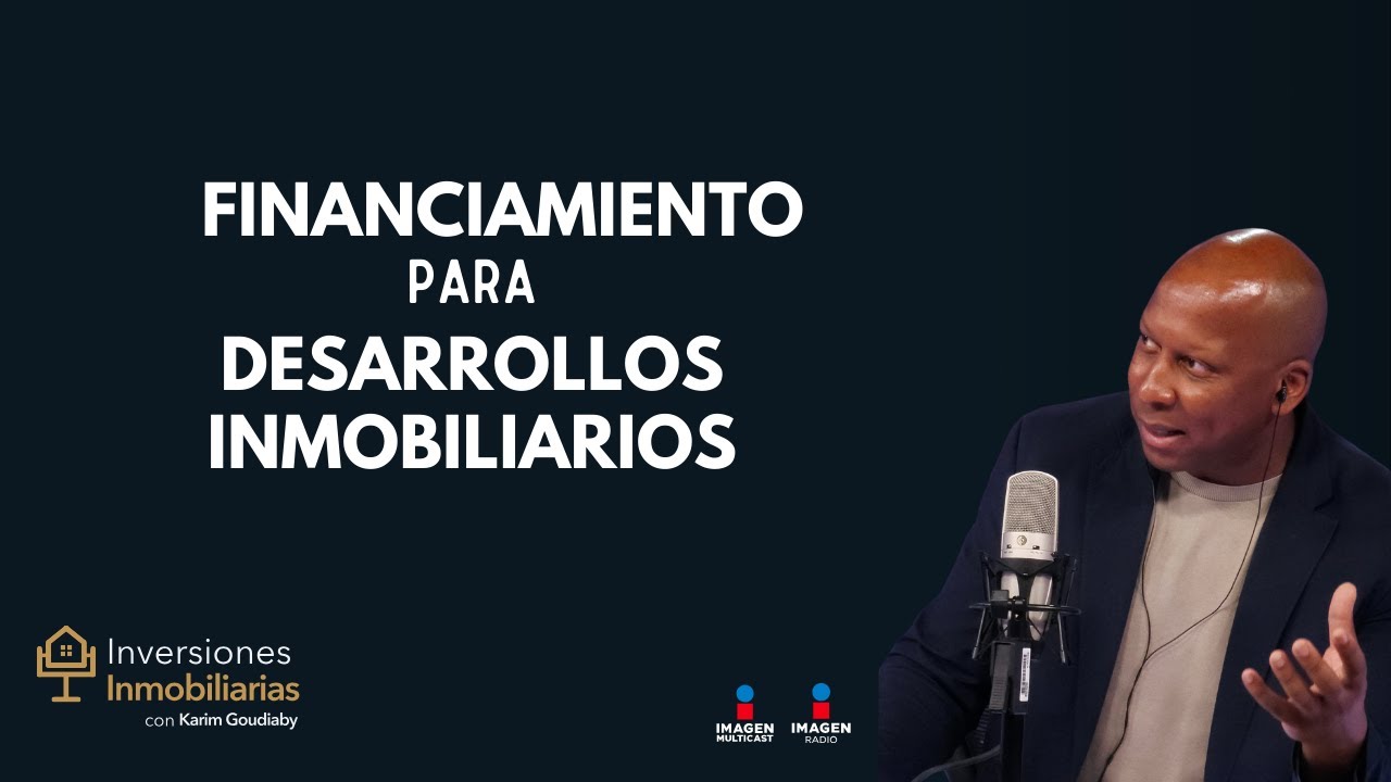 Soluciones de Financiamiento para desarrollos inmobiliario