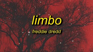 Freddie Dredd - Limbo (slowed) Lyrics | now whats the word captain i think i caught you lackin Resimi