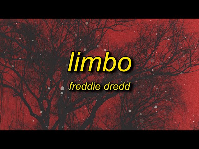 Freddie Dredd - Limbo (slowed) Lyrics | now whats the word captain i think i caught you lackin