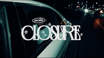 Jon Vinyl - Closure (Official Video)