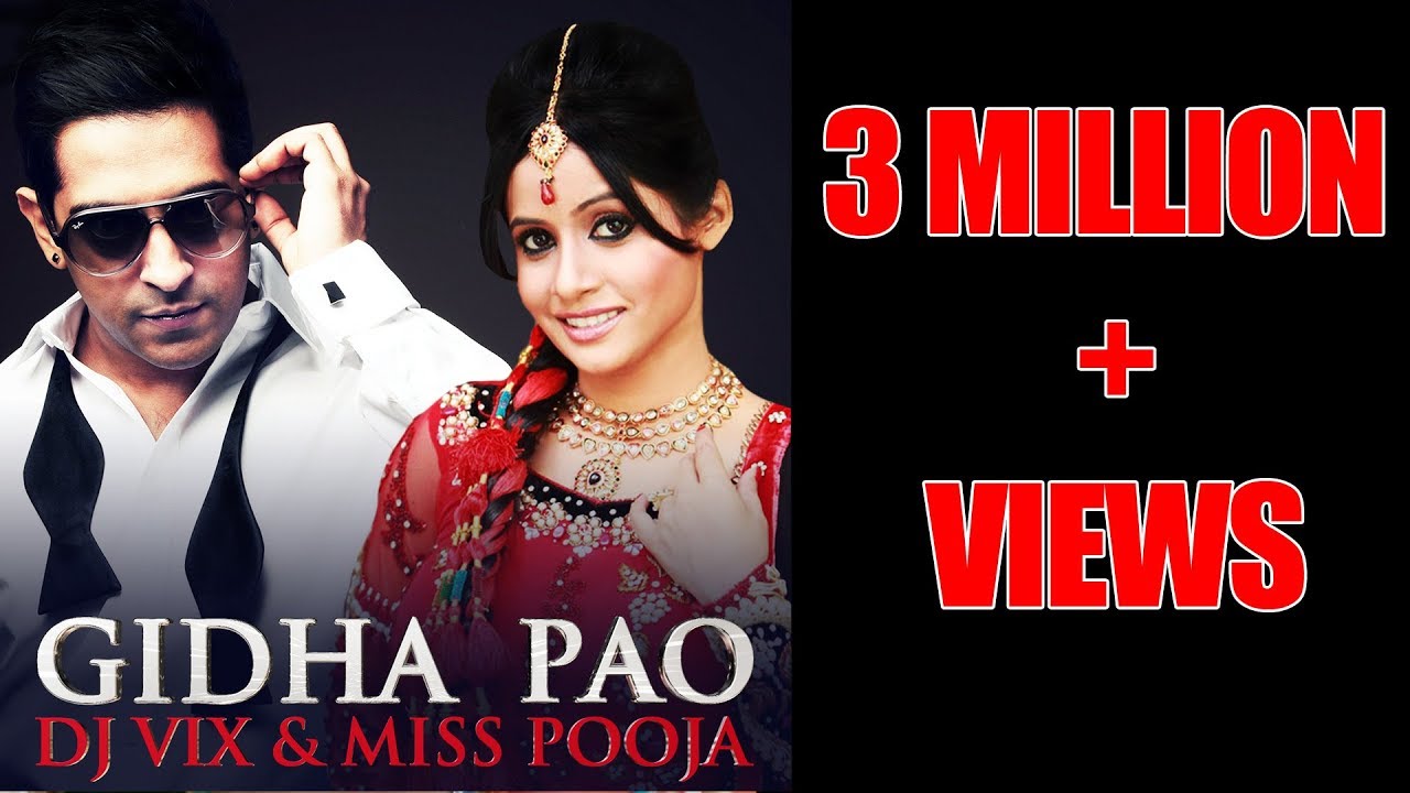 GIDHA PAO   OFFICIAL VIDEO   DJ VIX  MISS POOJA