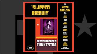 Redtenbacher's Funkestra - 'Slipped Biscuit' (ft. Keith Carlock & Tucker Antell)