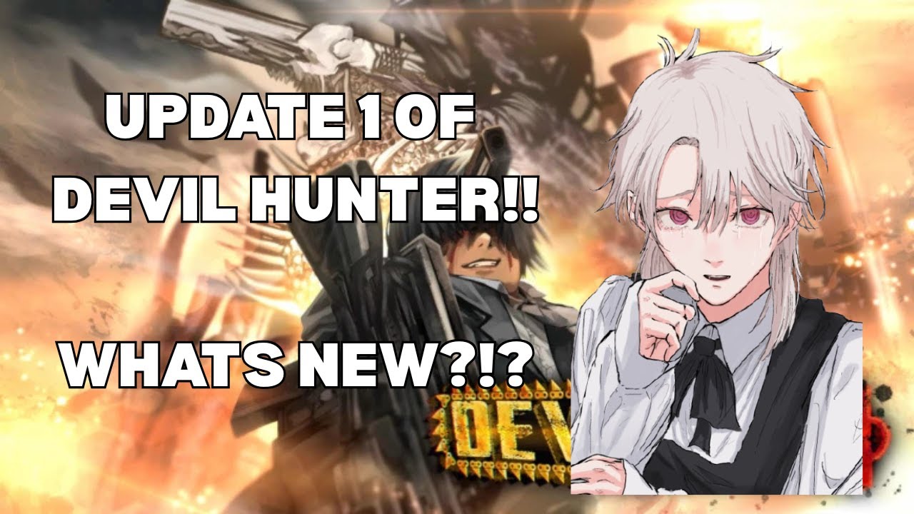 UPDATE 1 of Devil Hunter is HERE!!! WHATS NEW?!? NEW CONTRACTS!! - YouTube