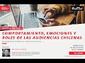 Comportamiento, emociones y roles de las audiencias chilenas