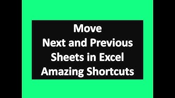 Move Next and Previous Sheets in Microsoft Excel : Excel Amazing Shortcuts
