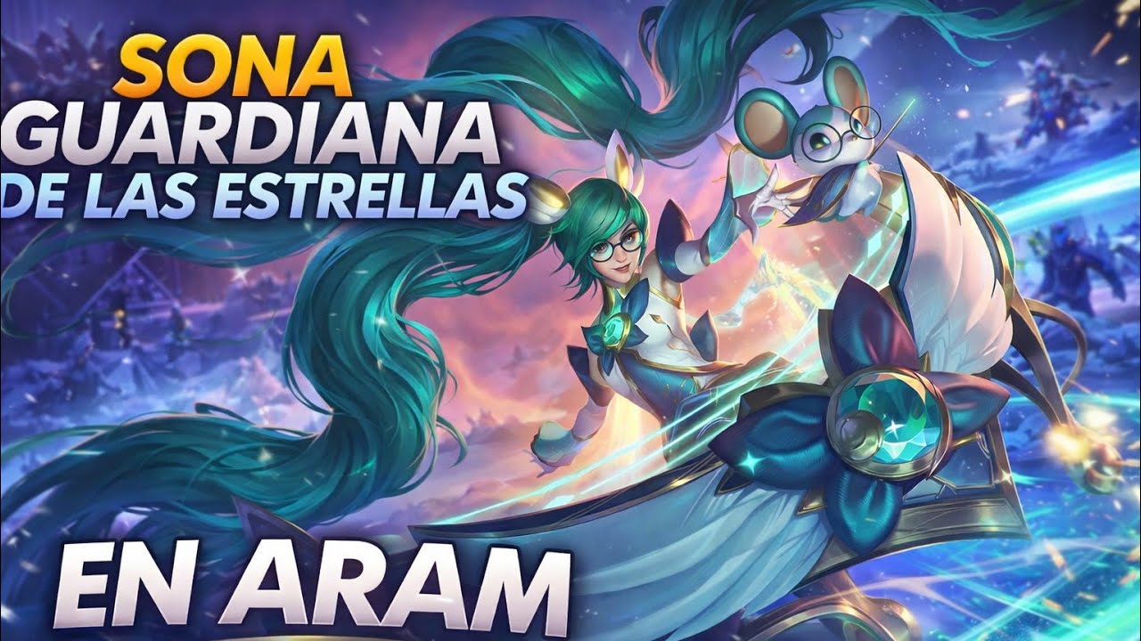 SONA GUARDIANA DE LAS ESTRELLAS EN ARAM LEAGUE OF LEGENDS
