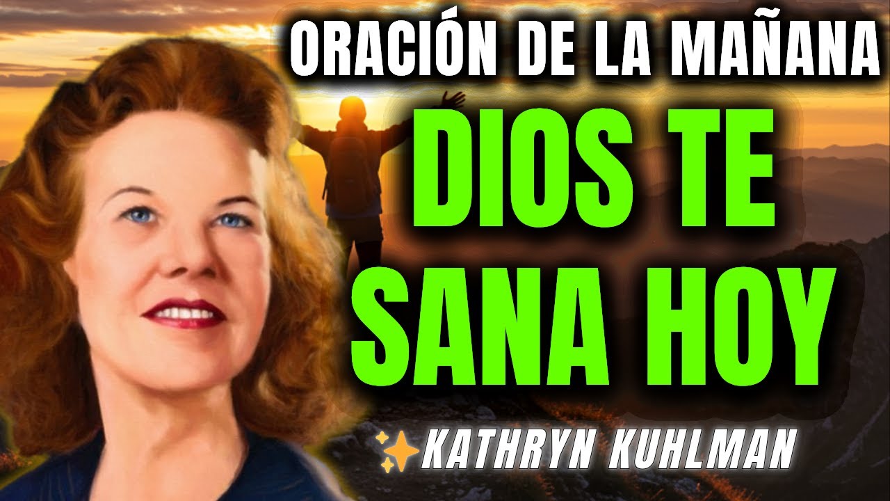 Mujer de fe: UNGE tus rodillas así cada amanecer y recibe SANACIÓN - Kathryn Kuhlman