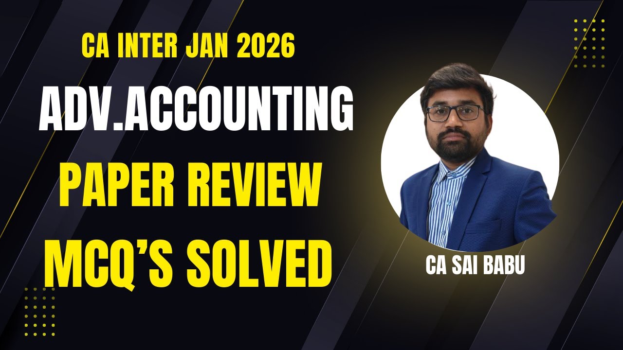 CA Inter | Advanced Accounting | Jan 2026 | Paper Review | MCQs Solved ...