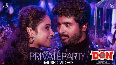 Don   Private Party Music Video  | Sivakarthikeyan, Priyanka Mohan,   Anirudh,   Jonita Gandhi ,Cibi
