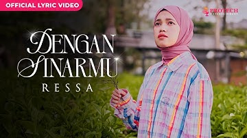 Ressa - Dengan Sinarmu (Official Lyric Video)
