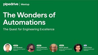 The Quest for Engineering Excellence: The Wonders of Automations