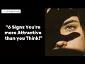6 Signs You're More ATTRACTIVE than you Think ... | #psychology | @Psychology-Facts987