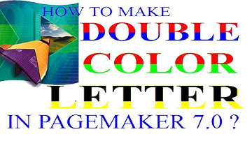 How to make Double Color Letter in Adobe Page Maker 7.0?