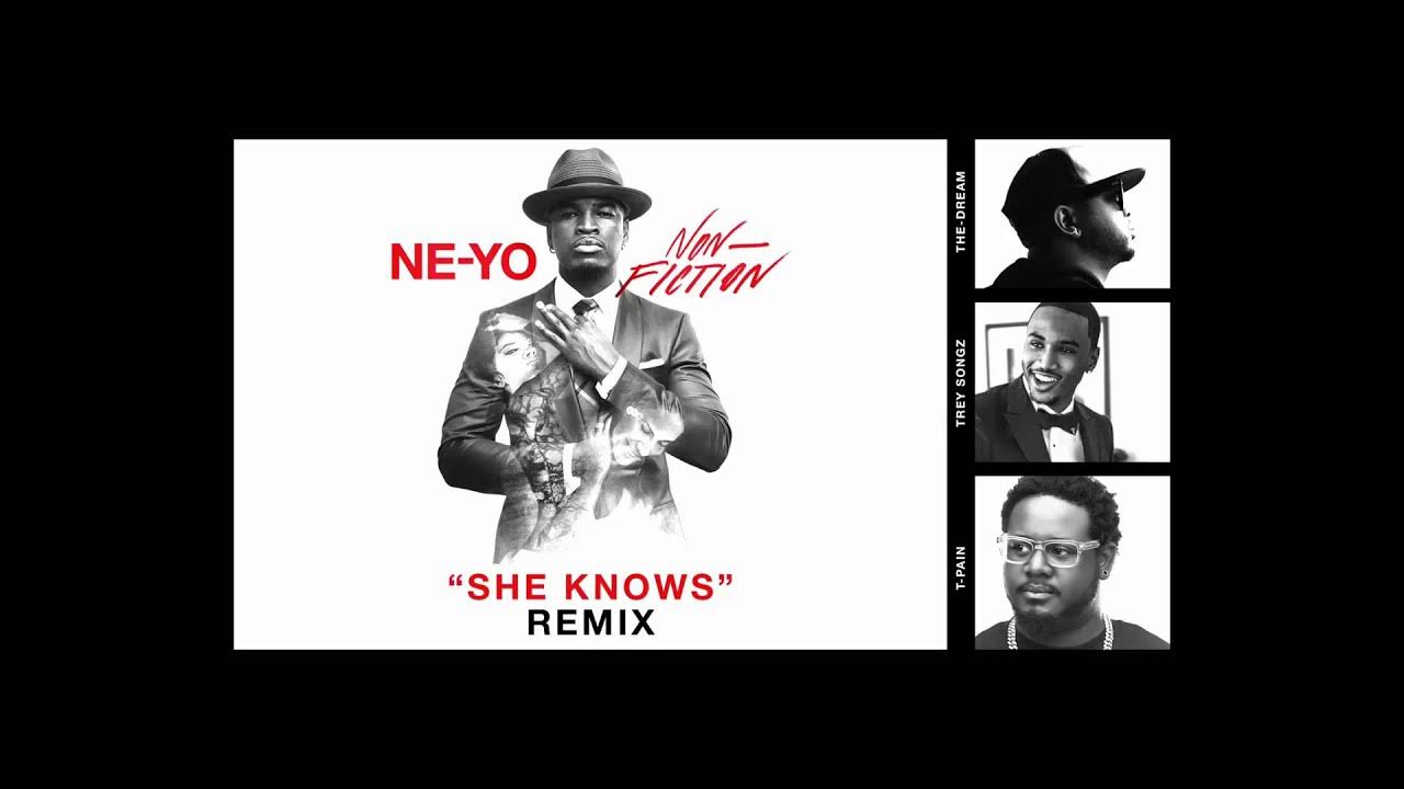 She knows remix. She knows ne-yo feat. Juicy j. She knows Remix • ne-yo, t-Pain, the Dream, Trey Songz. Ne-yo - she knows текст. @She/her:she knows-Neyo (Speed up) ьексь.